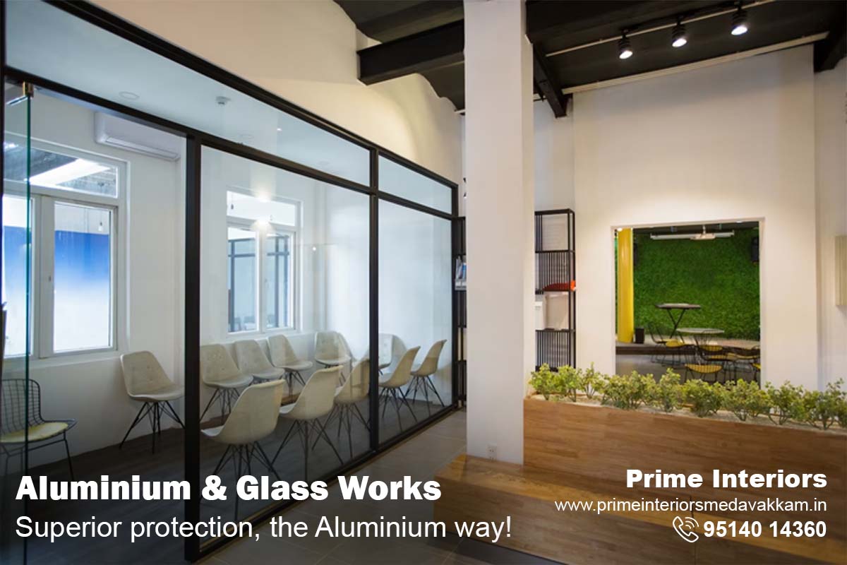 Aluminium and Glass Works, prime interiors, medavakkam, Chennai.