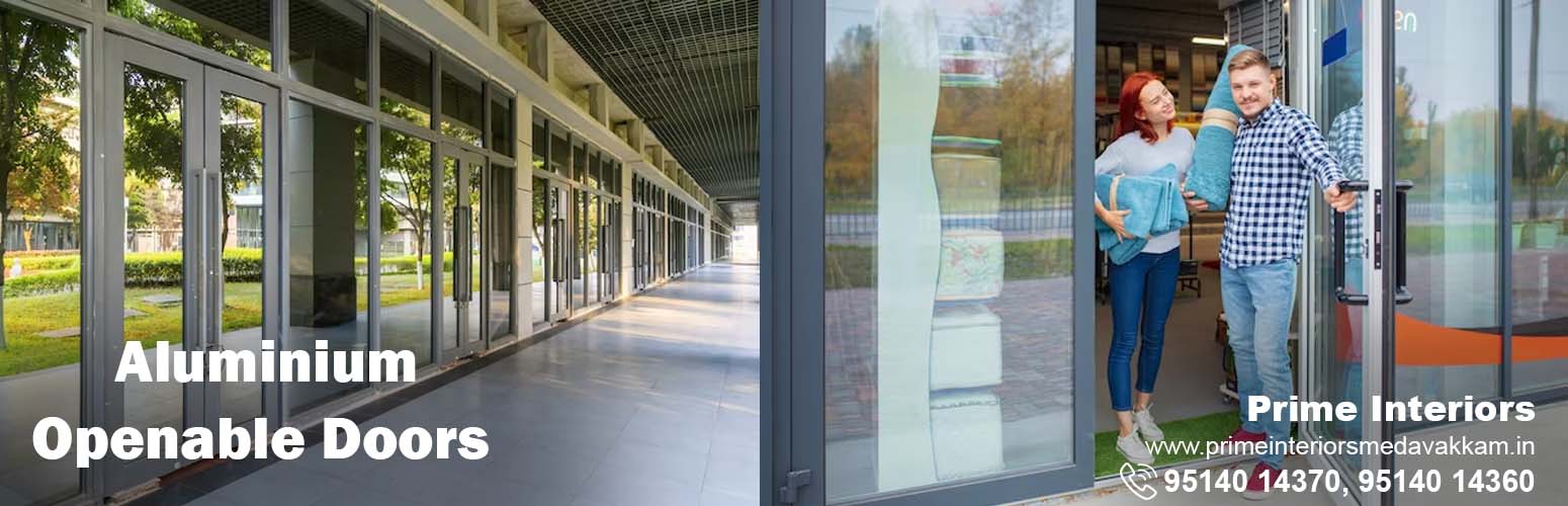 Aluminium openable doors, prime interiors, medavakkam, Chennai.