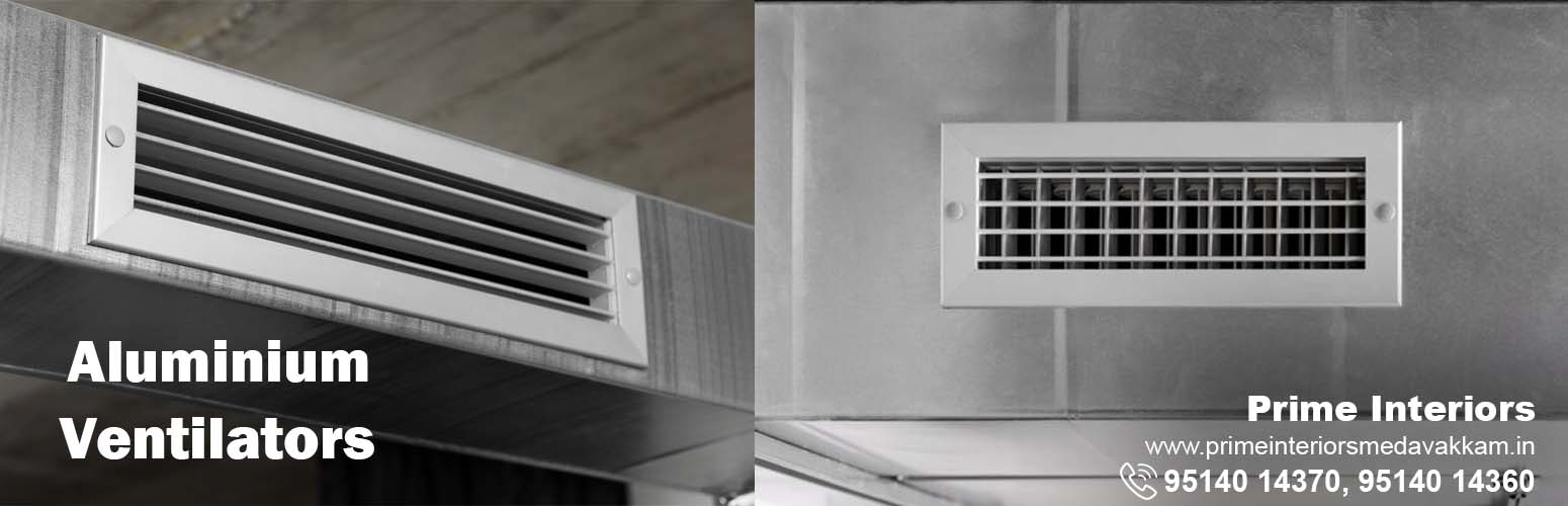 aluminium ventilators, prime interiors, medavakkam, Chennai.