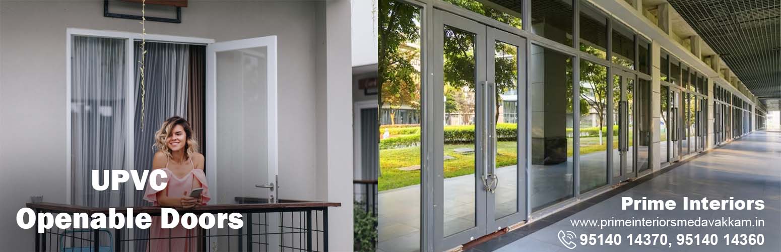 upvc openable doors, prime interiors, medavakkam, Chennai.