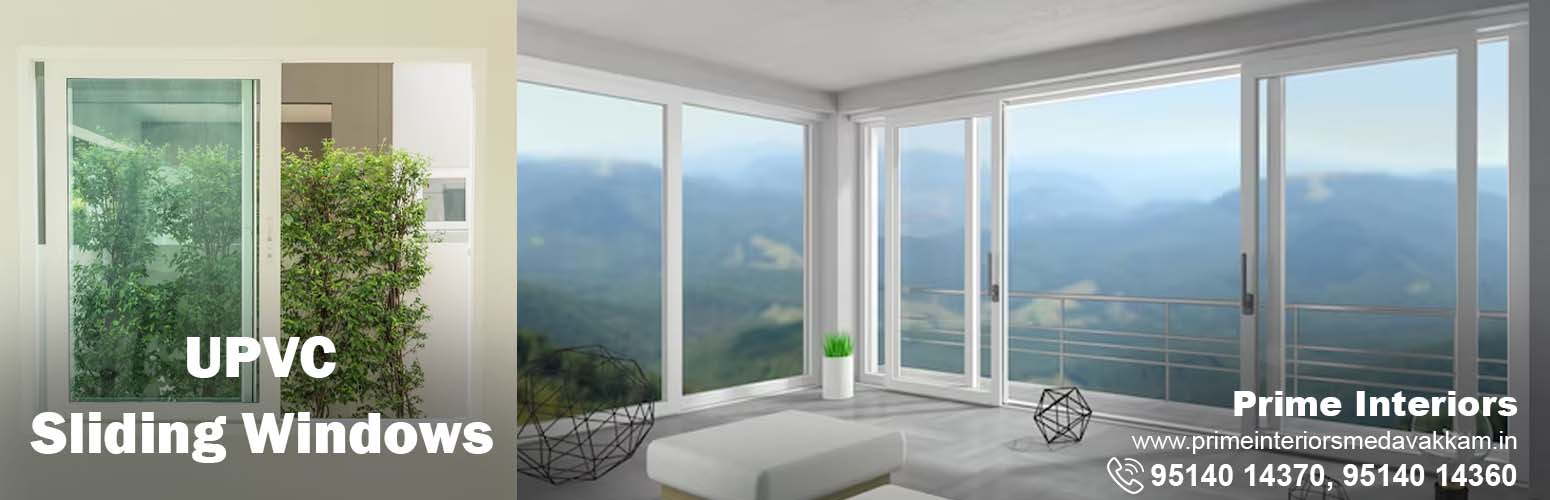 upvc sliding windows, prime interiors, medavakkam, Chennai.